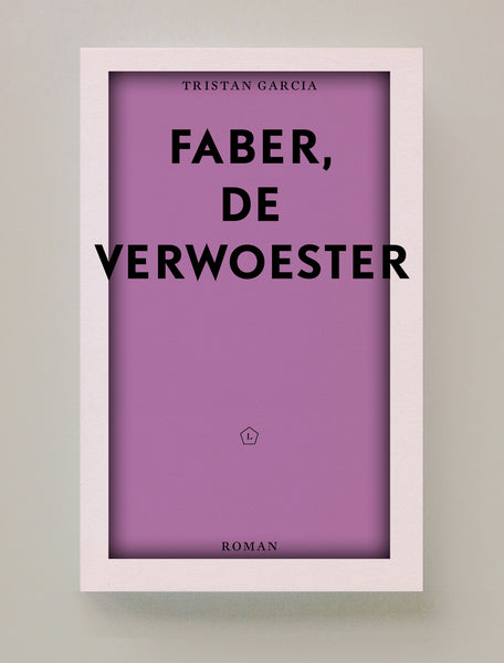 Faber, de verwoester, Tristan Garcia