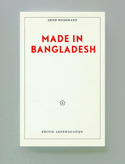 Made in Bangladesh, Arnd Wesemann