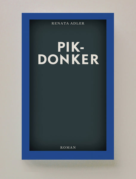 Pikdonker, Renata Adler