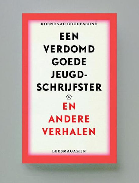 Een verdomd goede jeugdschrijfster & andere verhalen