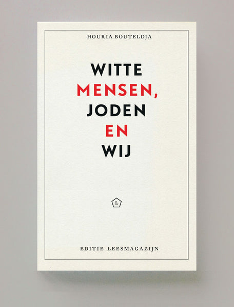 Witte mensen, Joden en wij. Naar een politiek van revolutionaire liefde. Houria Bouteldja