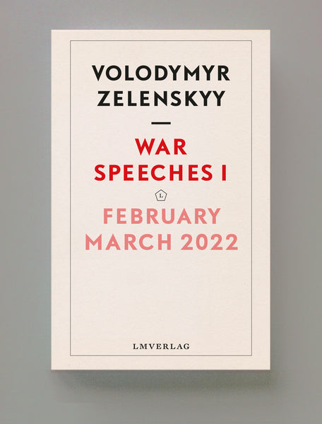 War Speeches I, February – March 2022, ebook, Volodymyr Zelenskyy