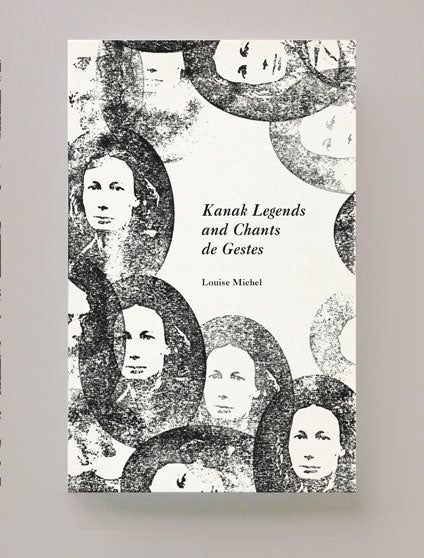 Kanak Legends and Chants de Gestes - Louise Michel