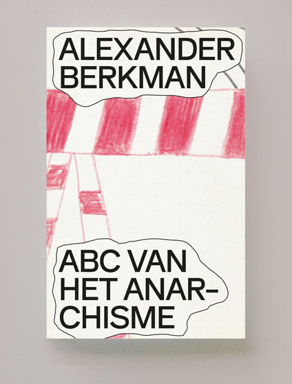 ABC van het anarchisme – Alexander Berkman